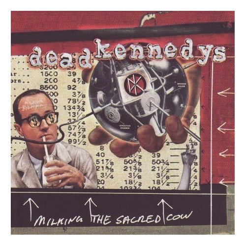 Dead Kennedys Milking The Sacred Cow